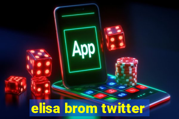 elisa brom twitter